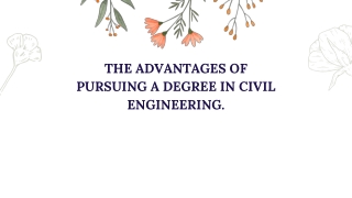 THE ADVANTAGES OF PURSUING A DEGREE IN CIVIL ENGINEERING.24_11_21