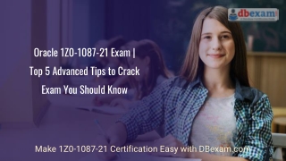 Oracle 1Z0-1087-21 Exam | Top 5 Advanced Tips to Crack Exam You Should Know