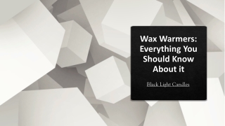 Wax Warmers: You Should Know About it