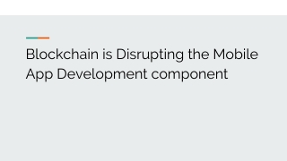How Blockchain is Disrupting the Mobile App Development component