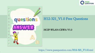 HCIP-WLAN-CEWA V1.0 H12-321_V1.0 Questions and Answers