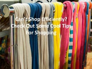 Can’t Shop Efficiently? Check Out Some Cool Tips For Shopping
