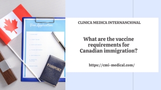 What are the vaccine requirements for Canadian immigration?