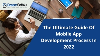 The Ultimate Guide Of Mobile App Development Process In 2022