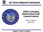 AFMC Contracting Better Buying Power Lessons Learned