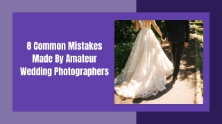 8 Common Mistakes Made By Amateur Wedding Photographers