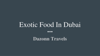 Exotic Food In Dubai