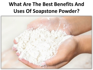 3 important advantages of using Soapstone