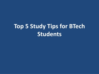 Top 5 Study Tips for BTech Students