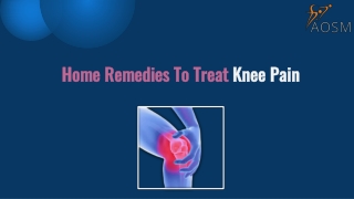 Home Remedies To Treat Knee Pain