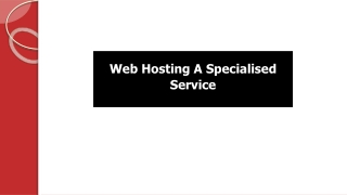 Web Hosting: A Specialised Service