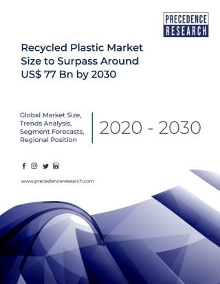 Recycled Plastic Market Size to Reach US$ 77 Bn by 2030