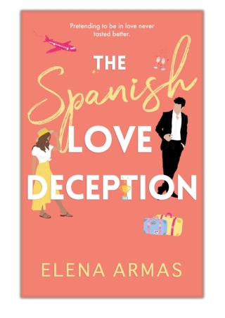 [PDF] Free Download The Spanish Love Deception By Elena Armas