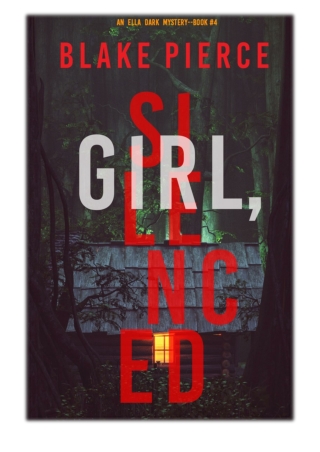 [PDF] Free Download Girl, Silenced (An Ella Dark FBI Suspense Thriller—Book 4) B
