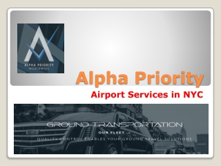 Luxury Worldwide Ground Transportation | Alpha Priority
