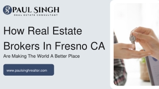 How Real Estate Brokers In Fresno CA are making the world a better place