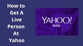 How to Get A Live Person At Yahoo