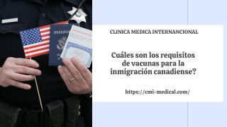 Cuáles son los requisitos de vacunas para la inmigración canadiense?