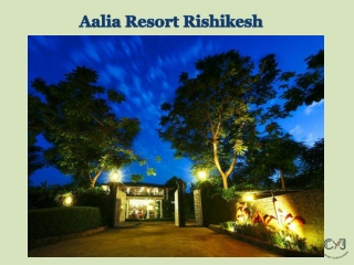 Aalia Resort Rishikesh | Luxury Resorts in Rishikesh