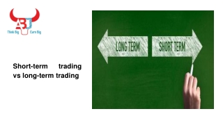 Short-term trading vs long-term trading