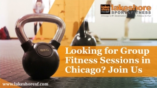 Group Fitness Sessions in Chicago