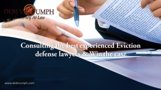 Consulting best experienced Eviction defense lawyers & Win the Case