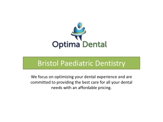 Bristol Paediatric Dentistry -optimadentaloffice.com