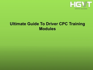 Ultimate Guide To Driver CPC Training Modules