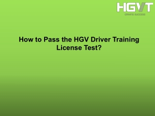 How to Pass the HGV Driver Training License Test