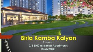 Birla Kamba Kalyan Ultra Luxurious Residential Apartment in Mumbai