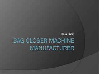 Bag closer machine manufacturer