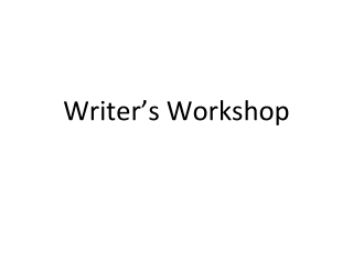 Writer’s Workshop - How To Write An Essay