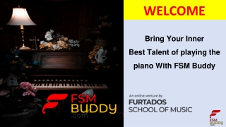 Bring Your Inner Best Talent of playing the piano With FSM Buddy