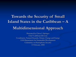 Towards the Security of Small Island States in the Caribbean – A Multidimensional Approach