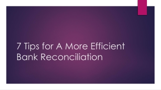 7 Tips for A More Efficient Bank Reconciliation