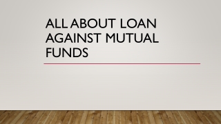 All About Loan Against Mutual Funds