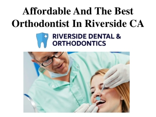 Affordable And The Best Orthodontist In Riverside CA
