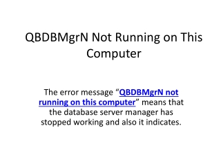 QBDBMgrN Not Running on This Computer