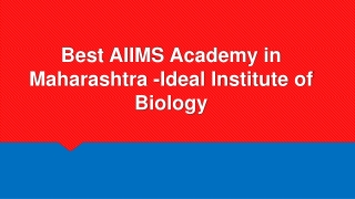 Best AIIMS Academy in Maharashtra -Ideal Institute of Biology