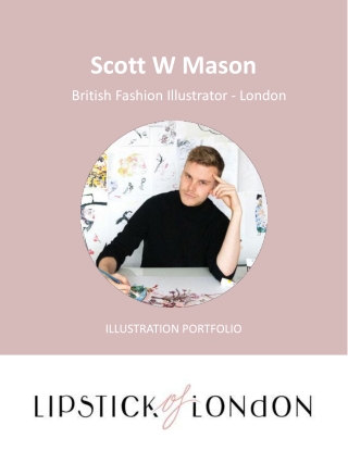 Scott W Mason - British Fashion Illustrator - London