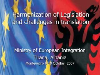 Harmonization of Legislation and challenges in translation