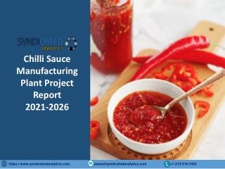 Chilli Sauce Manufacturing Plant Cost and Project Report PDF 2021-2026