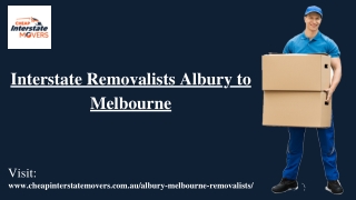 Interstate Removalists Albury to Melbourne | Cheap Interstate Movers