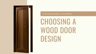 4 Common Mistakes to Avoid While Choosing a Wood Door Design