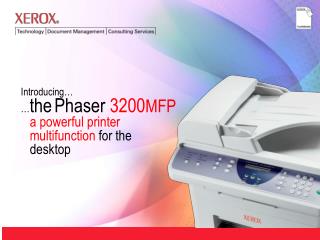 Introducing… … the Phaser 3200 MFP