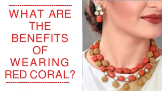 What Are The Benefits Of Wearing Red Coral?