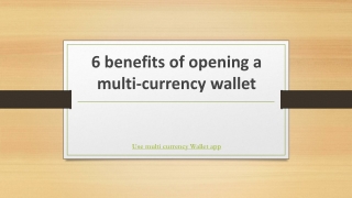 6 benefits of opening a multi-currency wallet