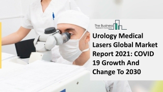 Urology Medical Lasers Market Size, Demand, Growth, Analysis and Forecast 2030