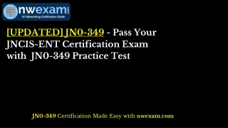 [UPDATED] JN0-349 Pass Your JNCIS-ENT Certification Exam with JN0-349 Quiz