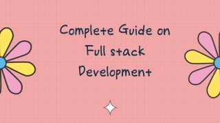 Complete Guide on Full stack Development